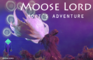Moose Lord: Hoyt's adventure - episode 1: Recording