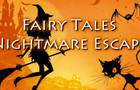 Fairy Tales Nightmare Escape