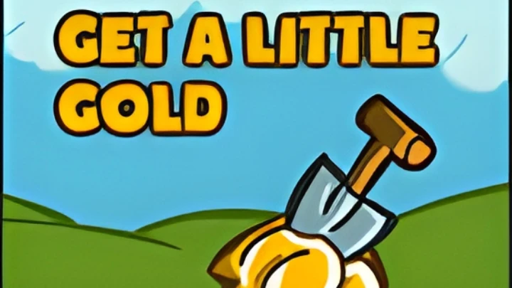 Get A Little Gold