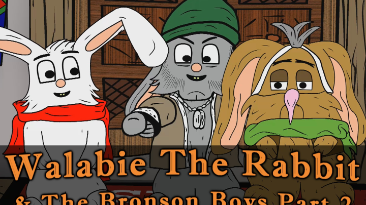 Walabie The Rabbit & The Bronson Boys Part 2