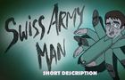 swiss army man short description