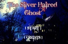 The Silver Haired Ghost