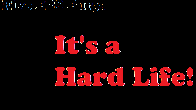 It's a Hard Life - A 5 FPS Animation