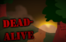 Dead-Alive Episode 1 [Debug Build 0.2]