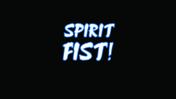 Spirit Fist Episode 1 (With Music)