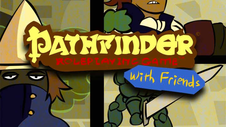 Pathfinder (With Friends)