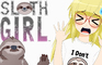I Don't Know - Sloth Girl