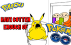 Pikachu have gotten enough of Pokemon Go