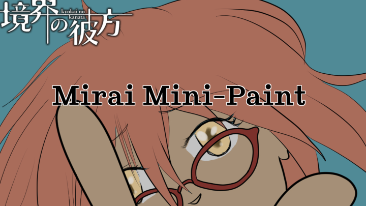 Kyoukai No Kanata - Mirai - Mini Paint