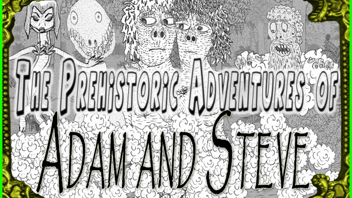 Adam & Steve's Prehistoric Adventures - Pilot Episode