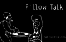 Pillow Talk