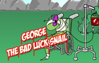 George the bad luck snail