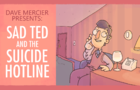 Sad Ted and the Suicide Hotline
