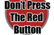 Dont Tap The Red Button