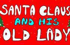 Santa Claus And His Old Lady