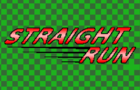 Straight Run