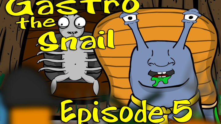 Gastro the Snail Episode 5