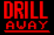 Drill away