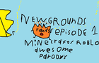 Newgrounds Rant's Episode 1 Minecraft/Roblox Awesome Parodies