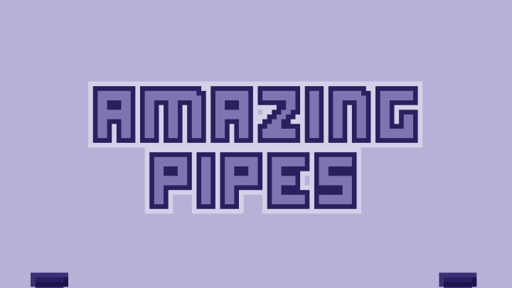 Amazing Pipes