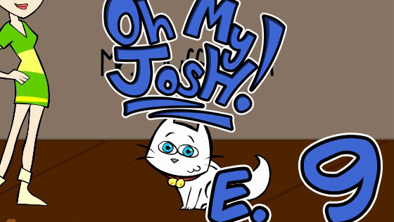 "Oh My Josh!" Ep 9 - A Cat and The Blonde