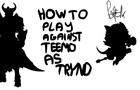 HOW TO PLAY AGAINST TEEMO AS TRYNDAMERER