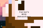 Corey's BIG Adventure ver 1.2