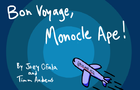 Bon Voyage, Monocle Ape!