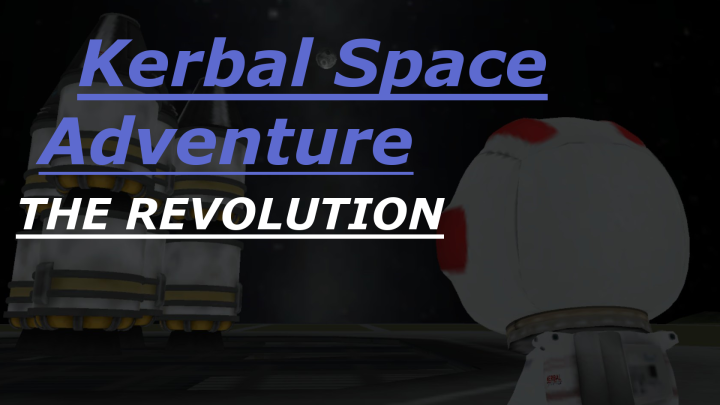 Kerbal Space Adventure: The Revolution