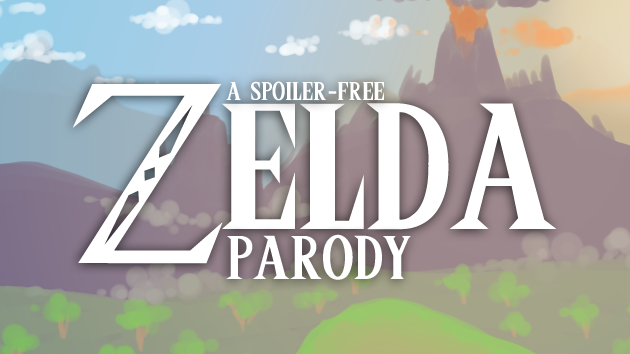 A Spoiler-Free Zelda Parody