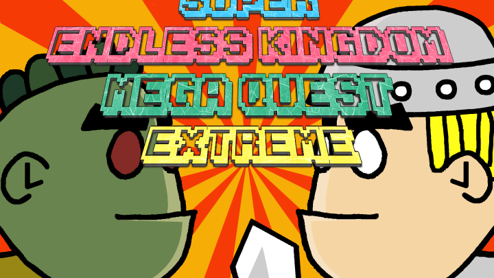 Super Endless Kingdom Mega Quest Extreme