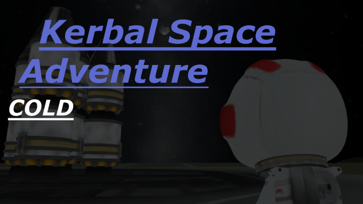 Kerbal Space Adventure: Cold