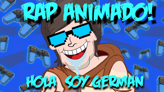 Animated Rap (HolaSoyGerman) by FredyToys and LordGokux (OzwaldY)