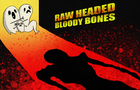 Dead Kidz: Raw Headed Bloody Bones