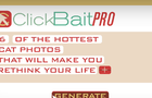 Introducing: ClickBaitPRO &amp; ClickBaitPRO Pro Edition