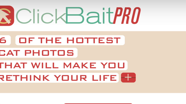 Introducing: ClickBaitPRO & ClickBaitPRO Pro Edition