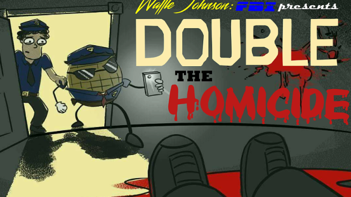 Waffle Johnson: FBI - Double the Homicide