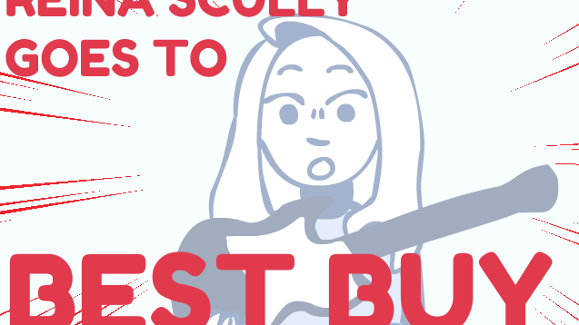 Reina Scully goes to Best Buy