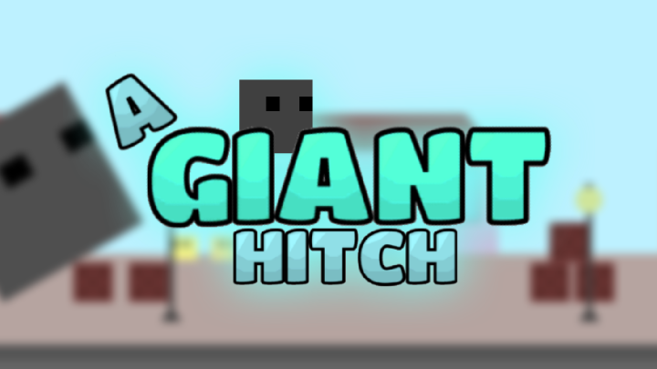 A Giant Hitch