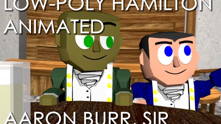Aaron Burr, Sir (Low-Poly Hamilton Animated)