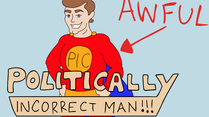 The Adventures of Politically Incorrect Man - Cringe Comic Animated
