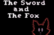The Sword and the Fox