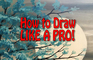Learn to Draw Like A Pro