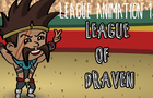 League Animation: Epsiode #1 - League of Draven