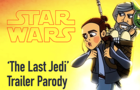 Last Jedi Trailer Parody