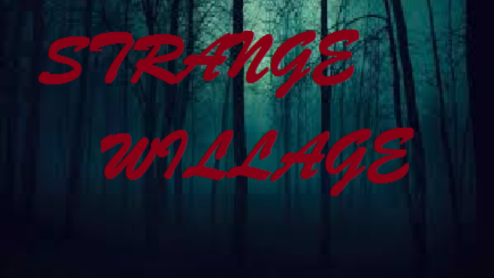 Strange Willage