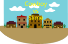Cowboy vs Slime