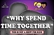 WHY SPEND TIME TOGETHER