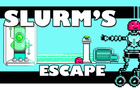 Slurm's Escape (C3Jam)