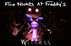 FNAF : Witness _ Fake Gameplay Animation